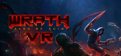 『WRATH: Aeon of Ruin VR - Brutal Edition』の公式キービジュアル