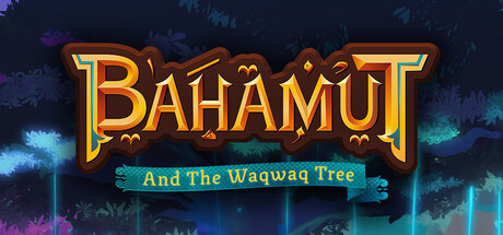 『Bahamut and the Waqwaq Tree』の公式キービジュアル