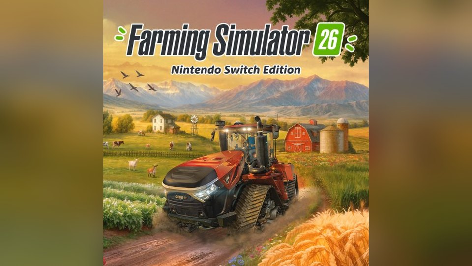 『Farming Simulator 26： Nintendo Switch Edition』の公式キービジュアル